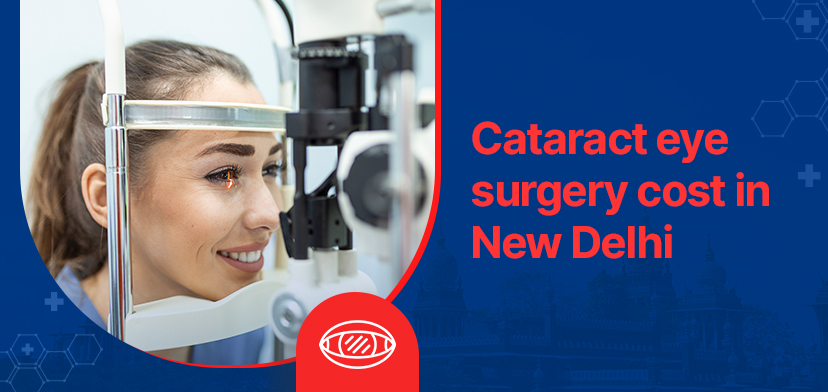 Cataract eye surgery cost in New Delhi