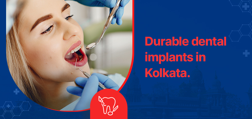 Durable dental implants in Kolkata