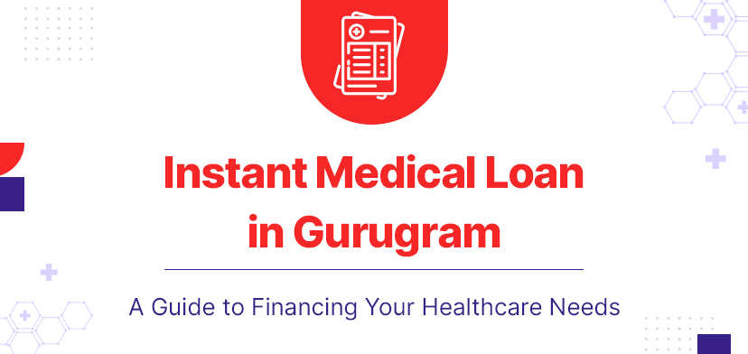 Instant Medical Loan in Gurugram