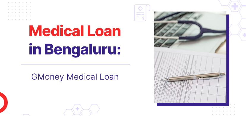 Medical Loan in Bengaluru