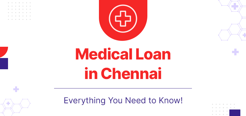 Medical Loan in Chennai