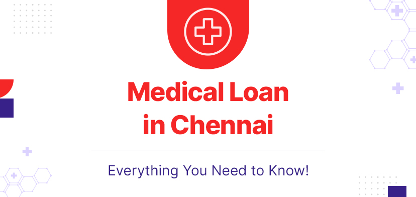 Instant Medical Loan In Chennai: How To Pay Expensive Medical Bills