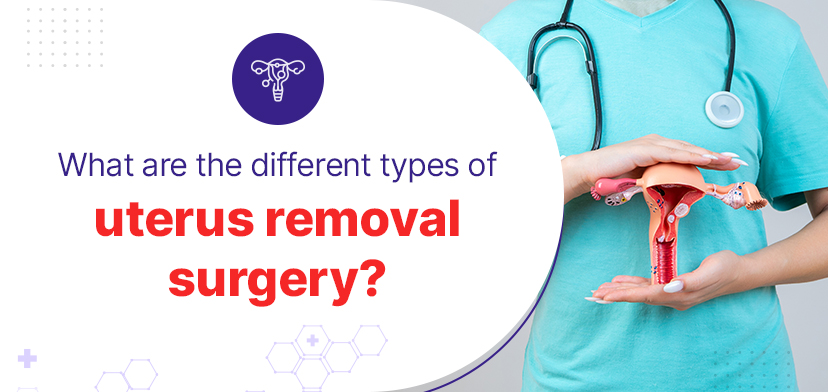 different types of uterus removal surgery