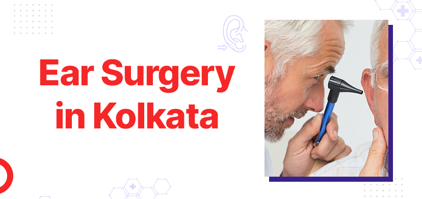 Ear Surgery in Kolkata