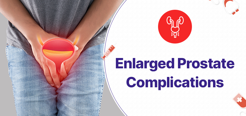 Enlarged Prostate Complications