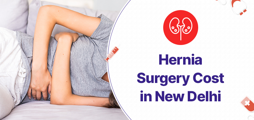 Hernia Surgery Cost in Delhi: Know the Expenses Involved